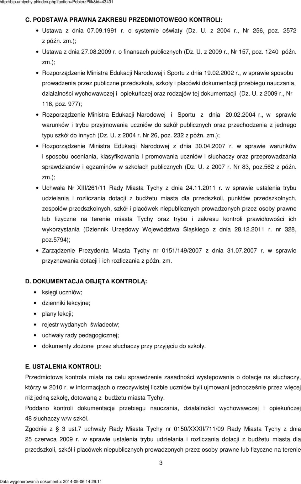 , w sprawie sposobu prowadzenia przez publiczne przedszkola, szkoły i placówki dokumentacji przebiegu nauczania, działalności wychowawczej i opiekuńczej oraz rodzajów tej dokumentacji (Dz. U.