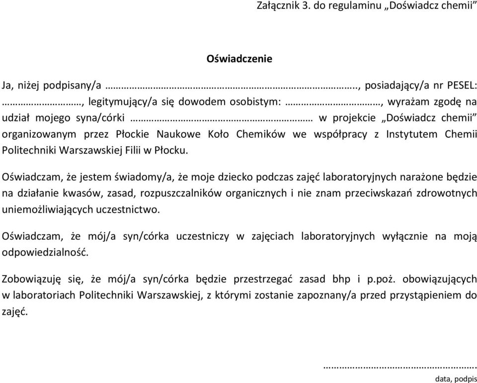 współpracy z Instytutem Chemii Politechniki Warszawskiej Filii w Płocku.