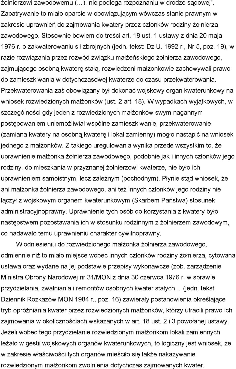 1 ustawy z dnia 20 maja 1976 r. o zakwaterowaniu sił zbrojnych (jedn. tekst: Dz.U. 1992 r., Nr 5, poz.