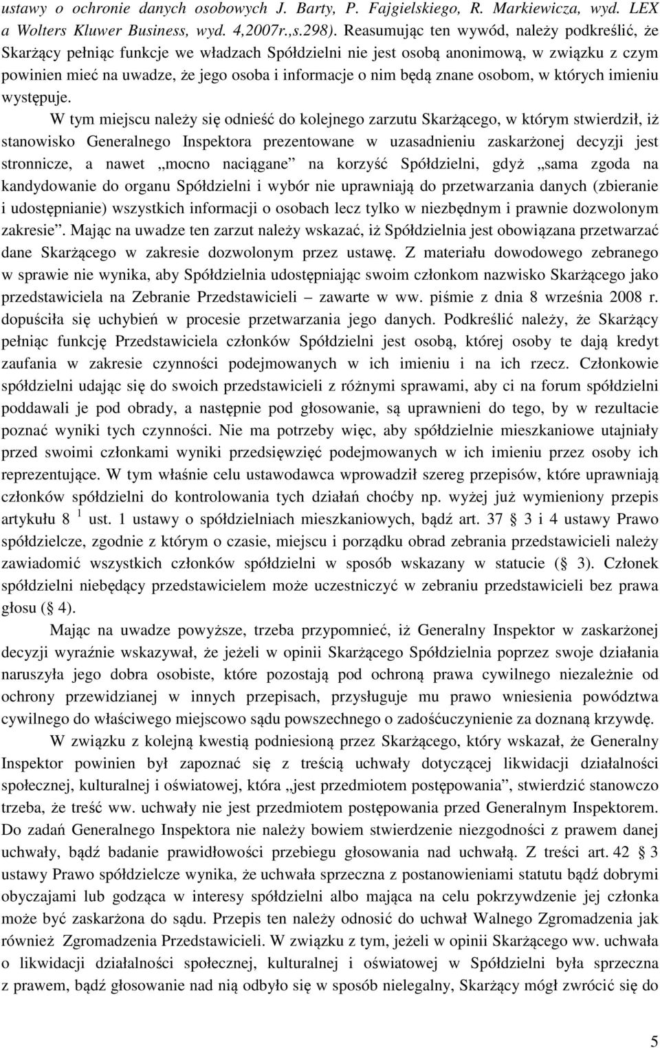 znane osobom, w których imieniu występuje.