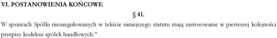 tekście niniejszego statutu mają