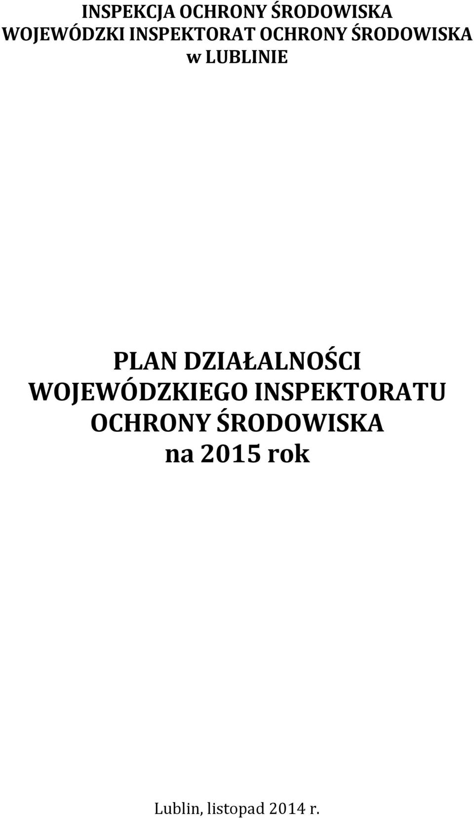 PLAN DZIAŁALNOŚCI WOJEWÓDZKIEGO INSPEKTORATU