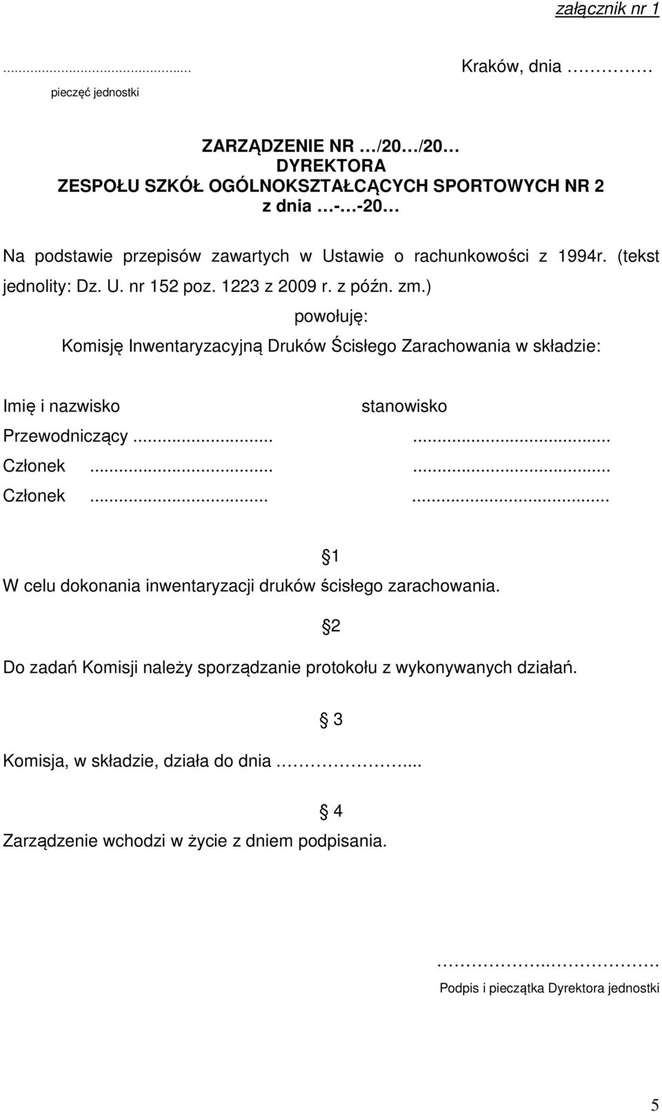 rachunkowości z 1994r. (tekst jednolity: Dz. U. nr 152 poz. 1223 z 2009 r. z późn. zm.