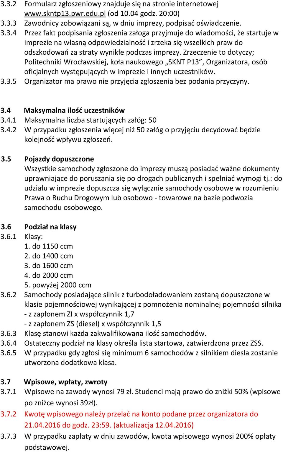 3.4 Maksymalna ilość uczestników 3.