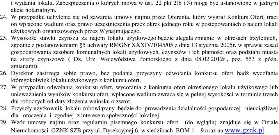 lokali użytkowych organizowanych przez Wynajmującego. 25.