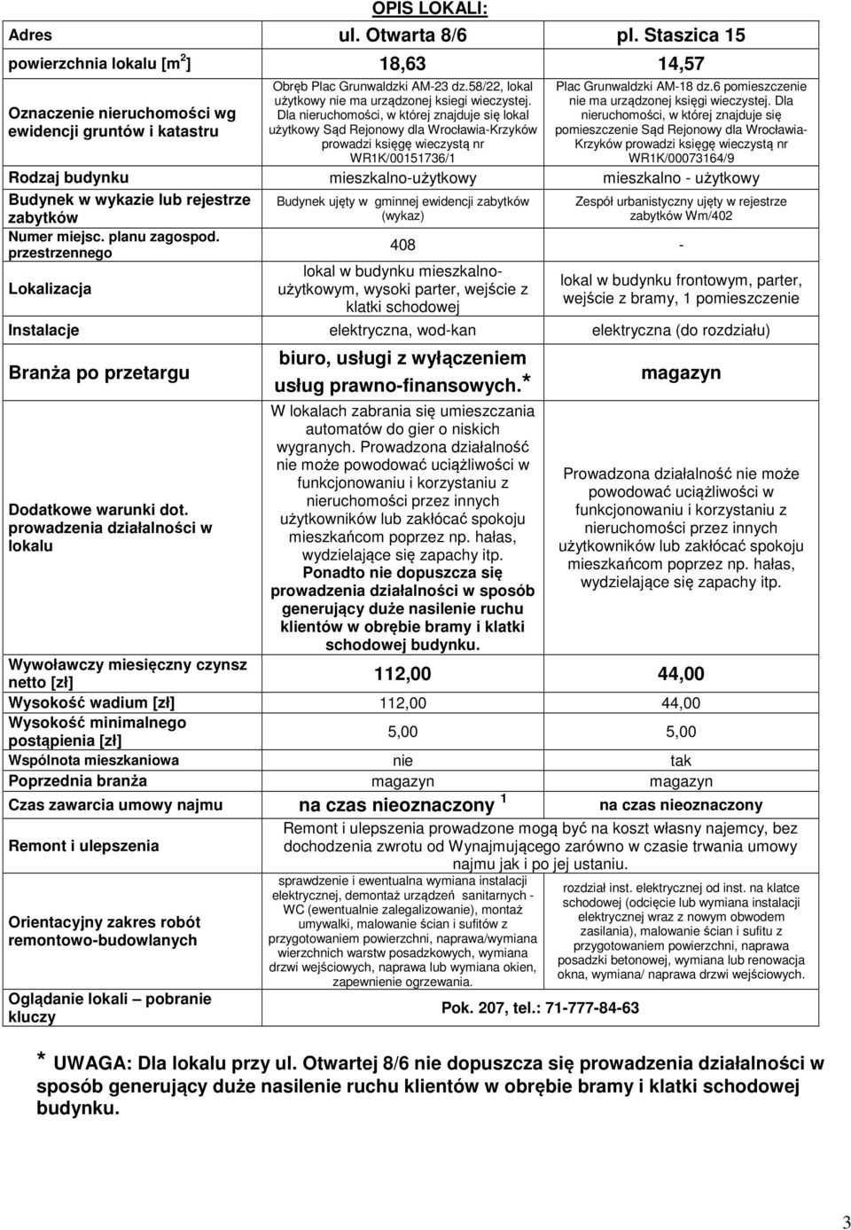 Dla Dla nieruchomości, w której znajduje się lokal nieruchomości, w której znajduje się ewidencji gruntów i katastru użytkowy Sąd Rejonowy dla Wrocławia-Krzyków WR1K/00151736/1 pomieszczenie Sąd