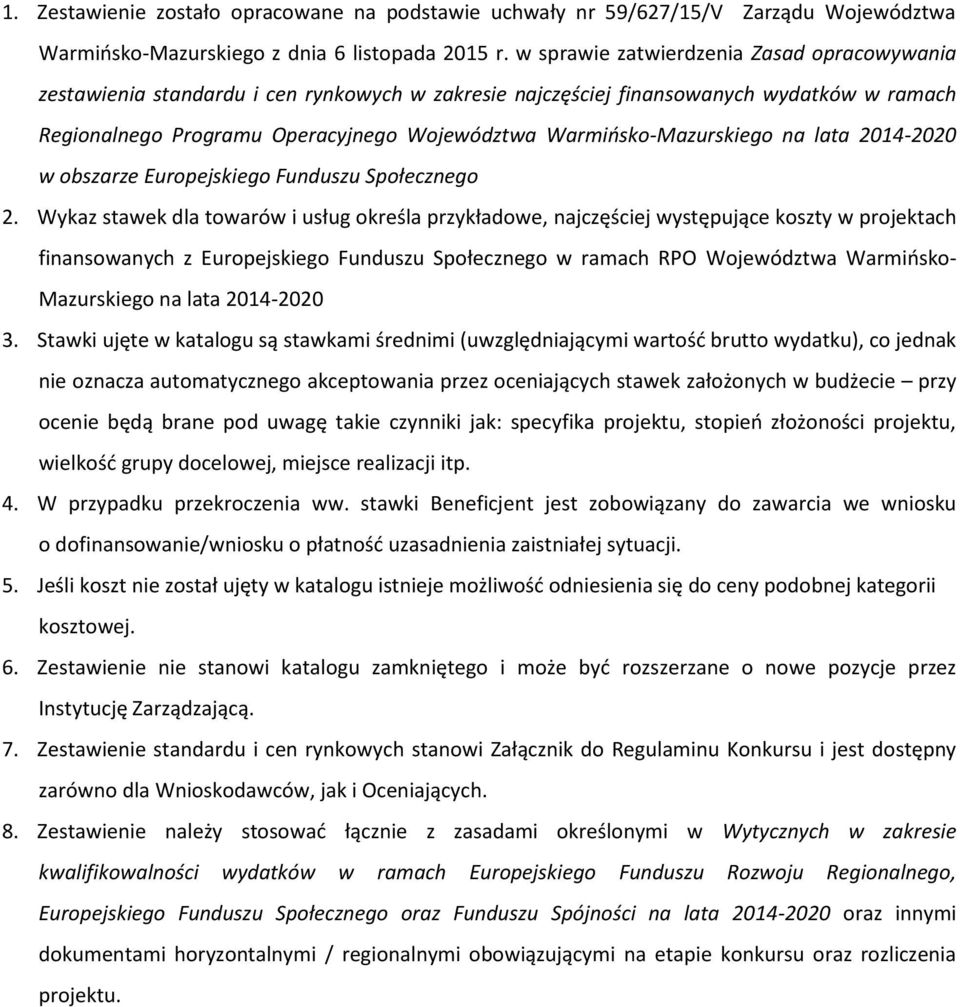 Warmińsko-Mazurskiego na lata 2014-2020 w obszarze Europejskiego Funduszu Społecznego 2.