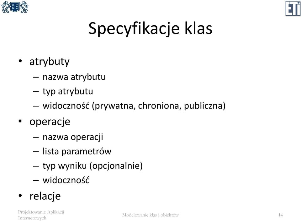 operacje nazwa operacji lista parametrów typ wyniku