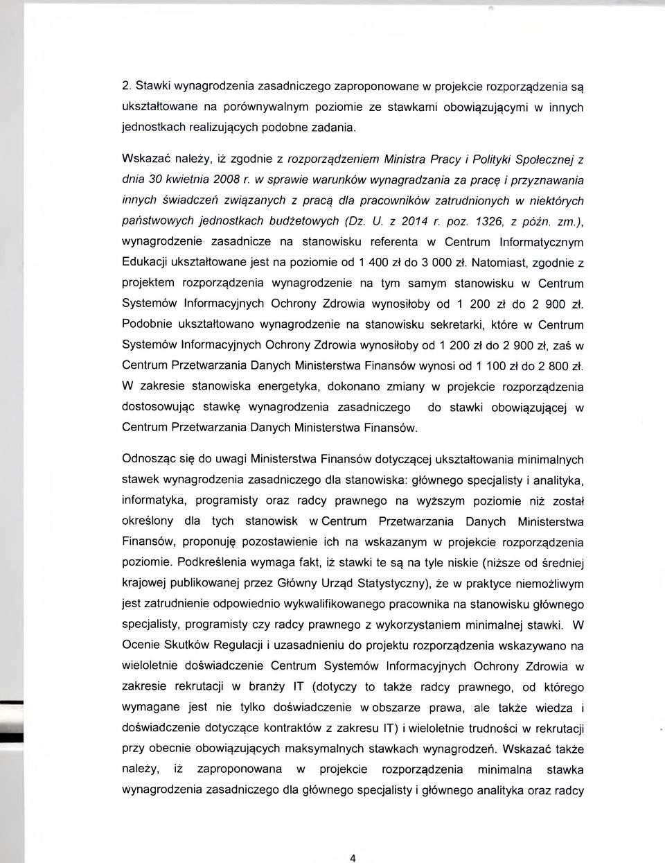 w sprawie warunków wynagradzania za pracę i przyznawania innych świadczeń związanych z pracą dla pracowników zatrudnionych w niektórych państwowych jednostkach budżetowych (Dz. U. z 2014 r. poz.