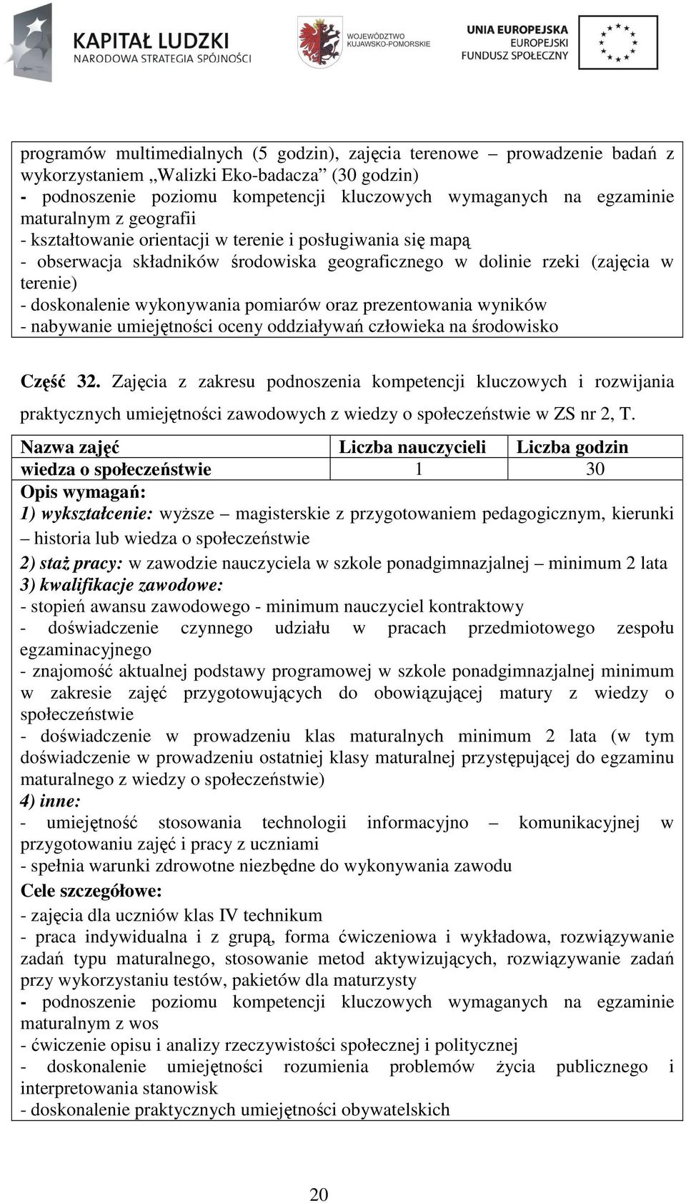 pomiarów oraz prezentowania wyników - nabywanie umiejętności oceny oddziaływań człowieka na środowisko Część 32.