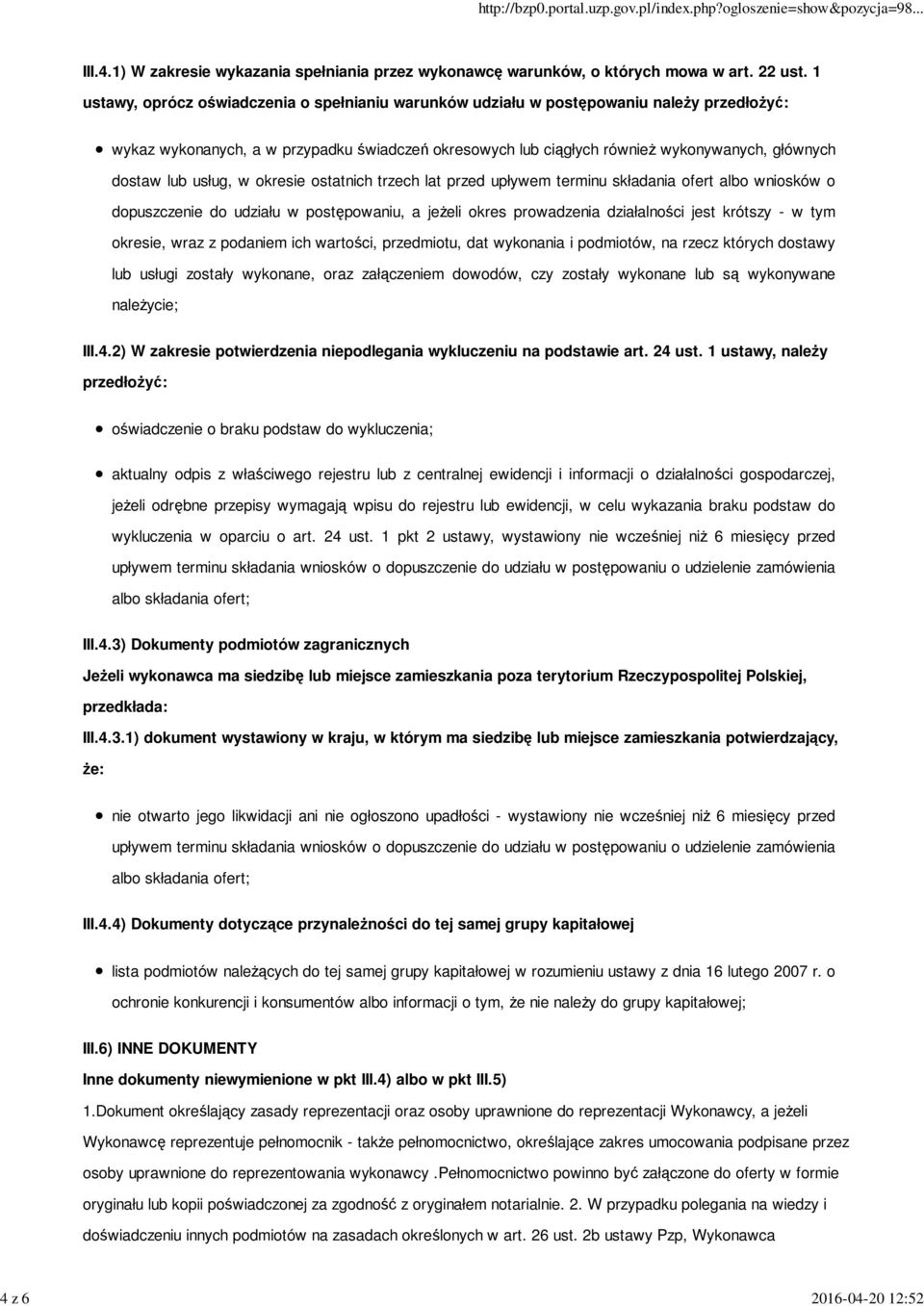 lub usług, w okresie ostatnich trzech lat przed upływem terminu składania ofert albo wniosków o dopuszczenie do udziału w postępowaniu, a jeżeli okres prowadzenia działalności jest krótszy - w tym