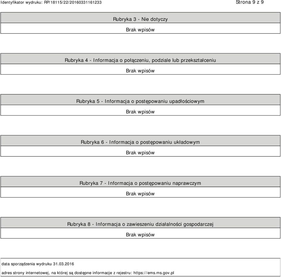 Informacja o postępowaniu naprawczym Rubryka 8 - Informacja o zawieszeniu działalności gospodarczej data