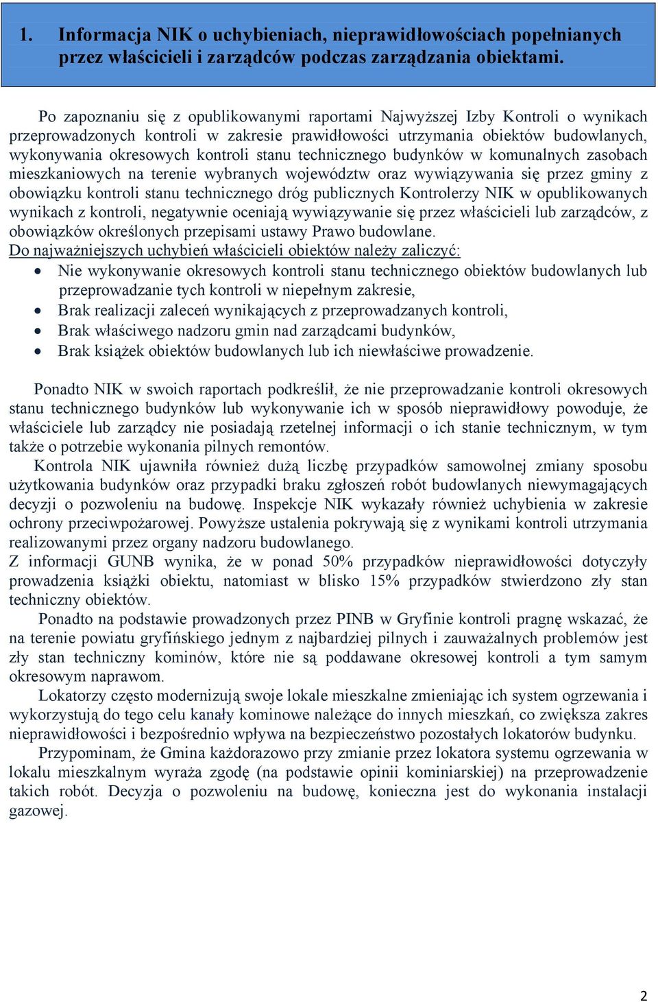 stanu technicznego budynków w komunalnych zasobach mieszkaniowych na terenie wybranych województw oraz wywiązywania się przez gminy z obowiązku kontroli stanu technicznego dróg publicznych