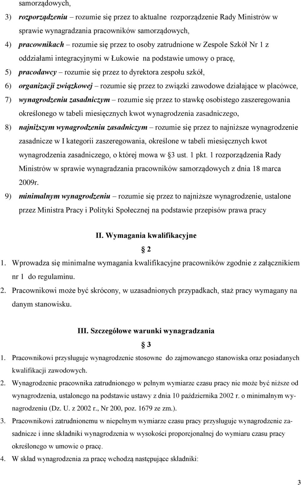 związki zawodowe działające w placówce, 7) wynagrodzeniu zasadniczym rozumie się przez to stawkę osobistego zaszeregowania określonego w tabeli miesięcznych kwot wynagrodzenia zasadniczego, 8)