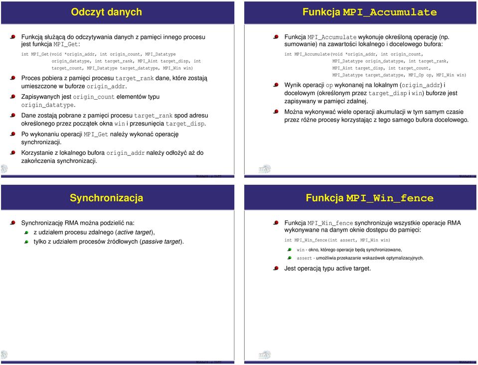 buforze origin_addr. Zapisywanych jest origin_count elementów typu origin_datatype.