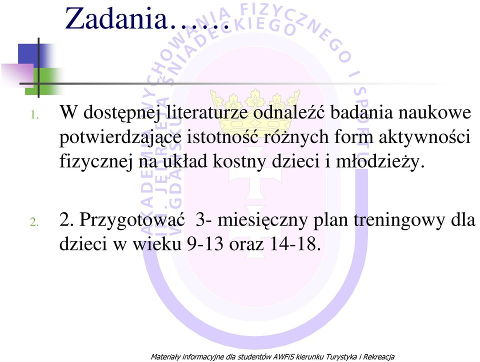 potwierdzające istotność róŝnych form aktywności fizycznej