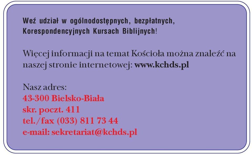 Wiêcej informacji na temat Koœcio³a mo na znaleÿæ na naszej stronie