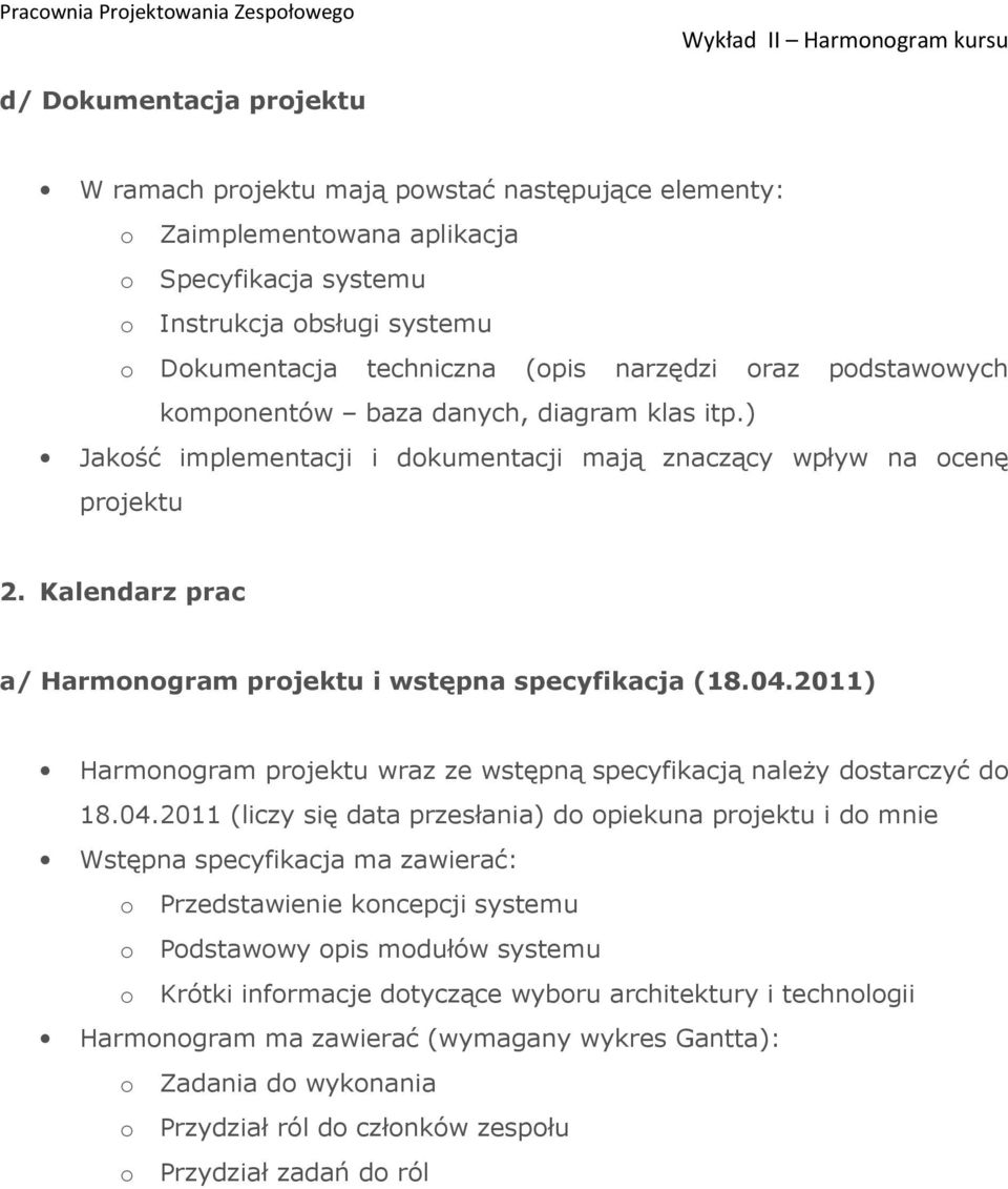 Kalendarz prac a/ Harmonogram projektu i wstępna specyfikacja (18.04.