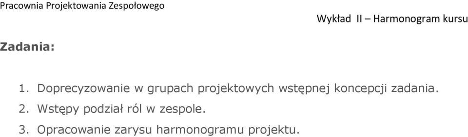 wstępnej koncepcji zadania. 2.