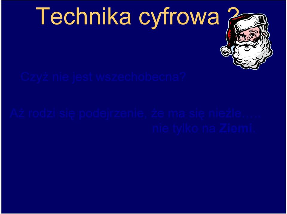Aż rodzi się podejrzenie,