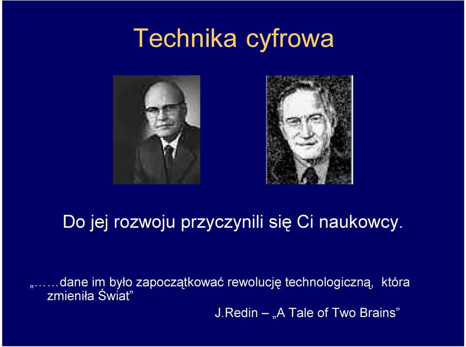 dane im było zapoczątkować rewolucję