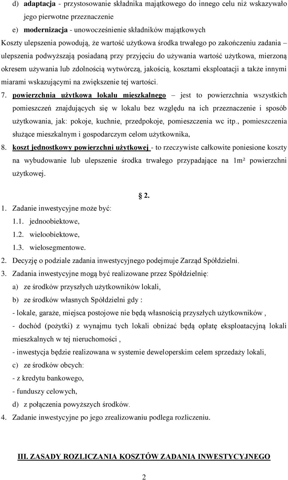 kosztami eksploatacji a także innymi miarami wskazującymi na zwiększenie tej wartości. 7.