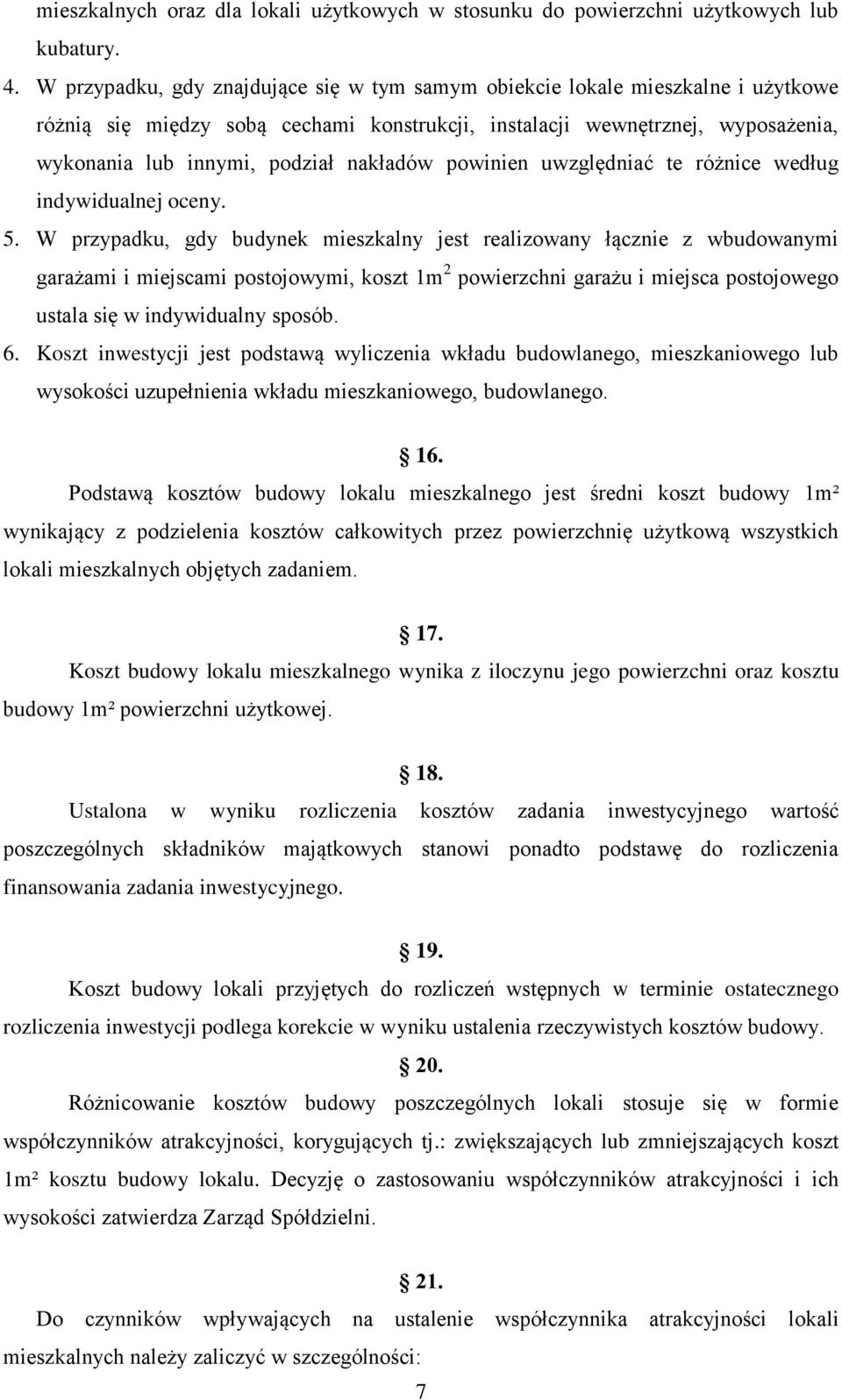 nakładów powinien uwzględniać te różnice według indywidualnej oceny. 5.