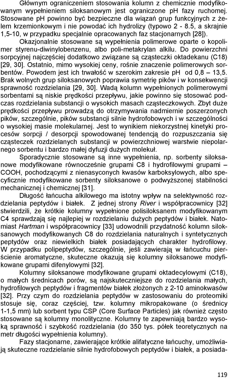 5, a skrajnie 1,5-10, w przypadku specjalnie opracowanych faz stacjonarnych [28]).