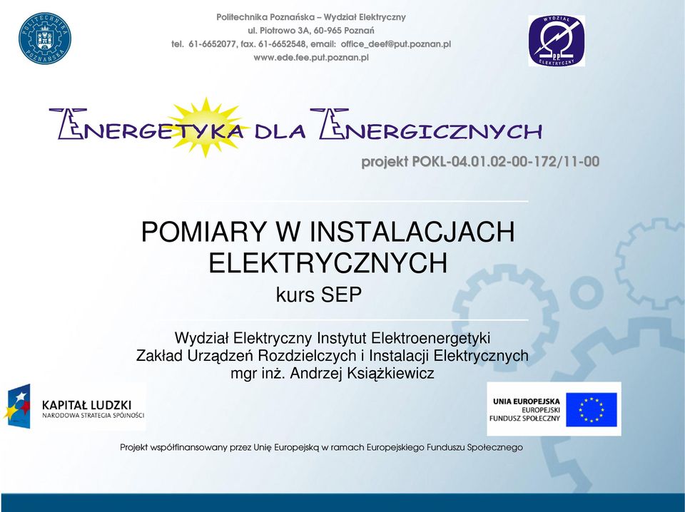 01.02 04.01.02-00-172/11-00 POMIARY W INSTALACJACH ELEKTRYCZNYCH kurs SEP Wydział Elektryczny