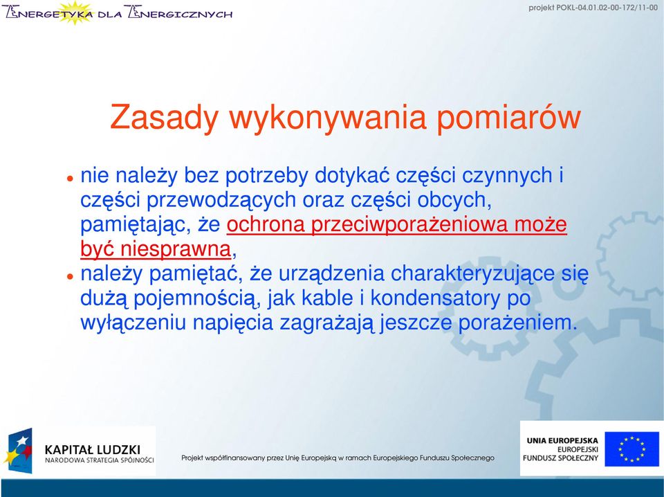 może być niesprawna, należy pamiętać, że urządzenia charakteryzujące się dużą