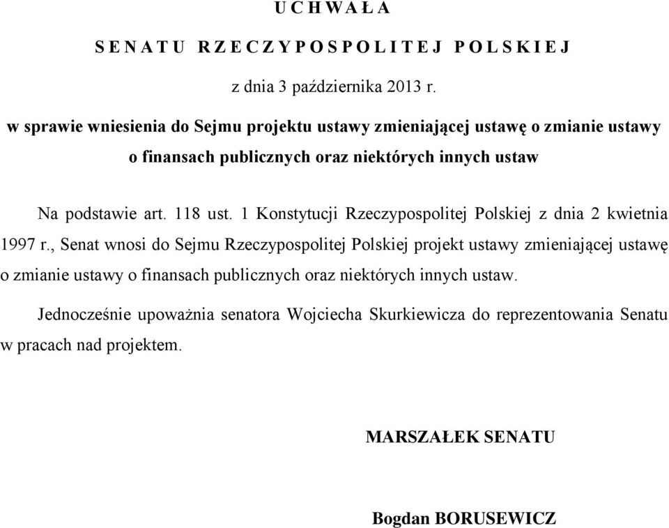 118 ust. 1 Konstytucji Rzeczypospolitej Polskiej z dnia 2 kwietnia 1997 r.