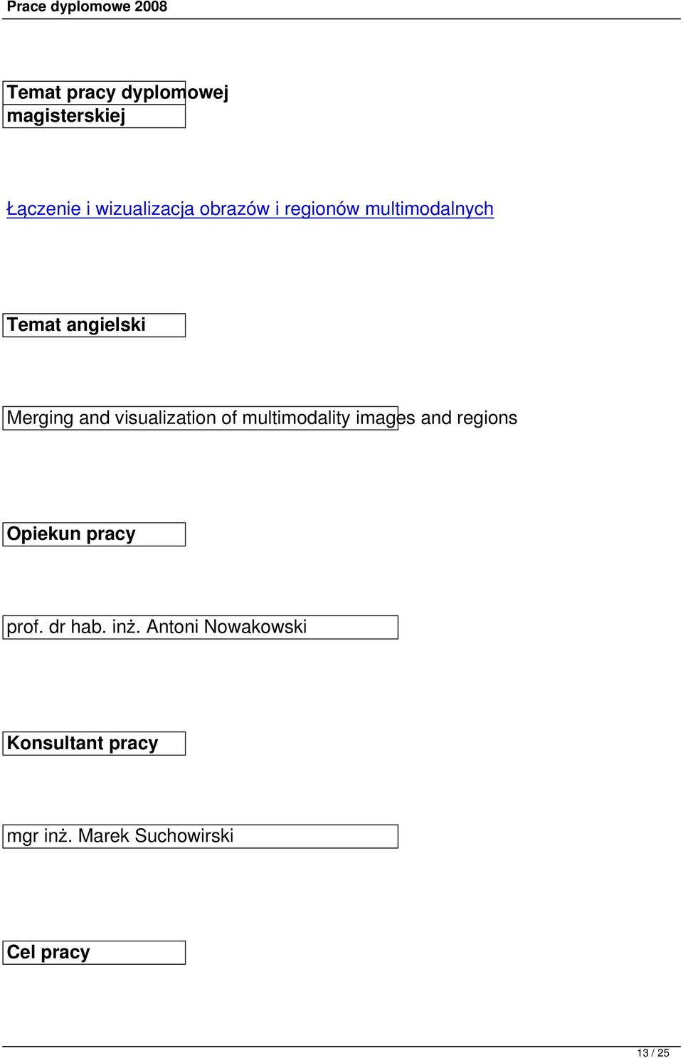 visualization of multimodality images and regions