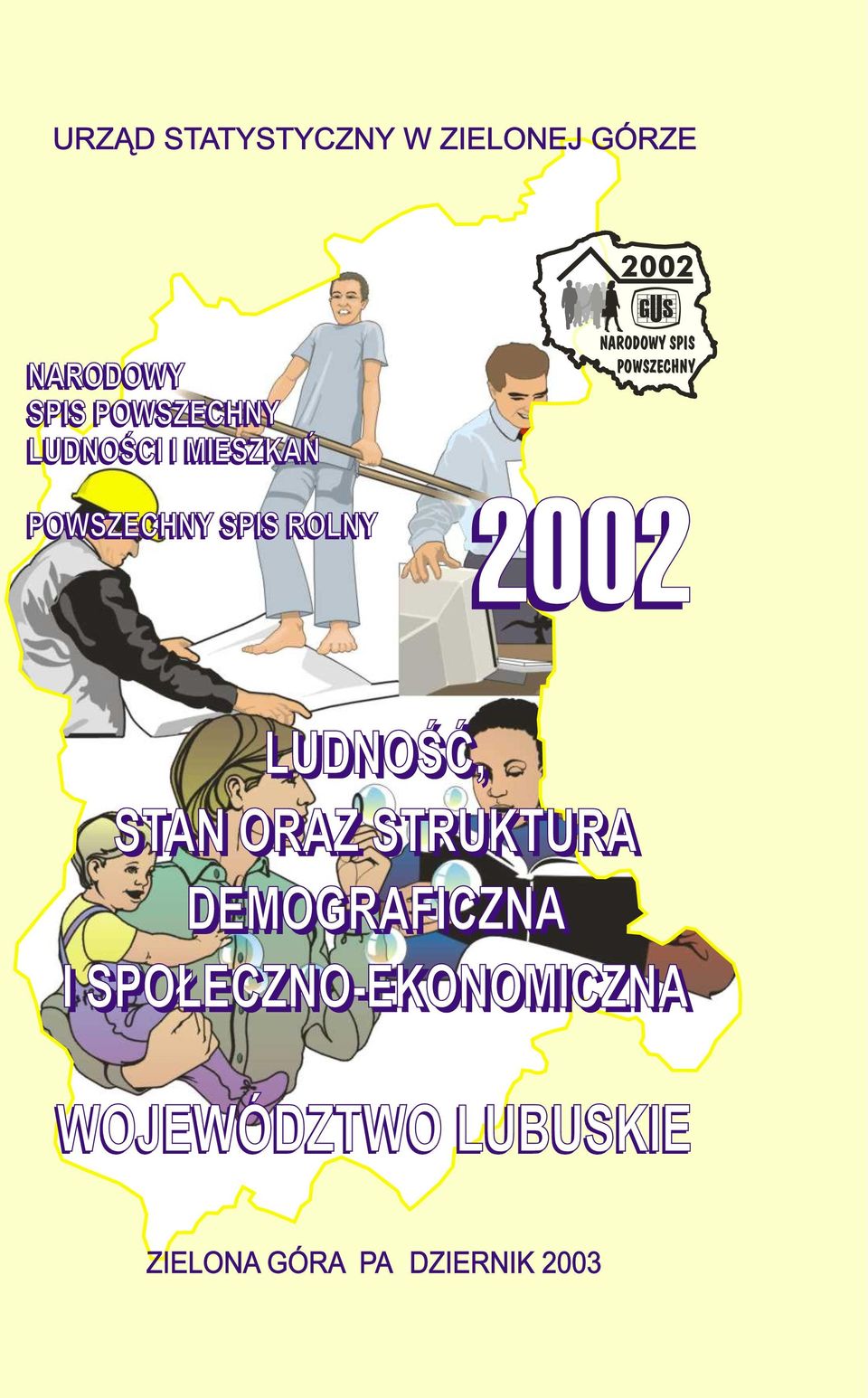 SPIS POWSZECHNY 2002 LUDNOŒÆ, STAN ORAZ STRUKTURA DEMOGRAFICZNA