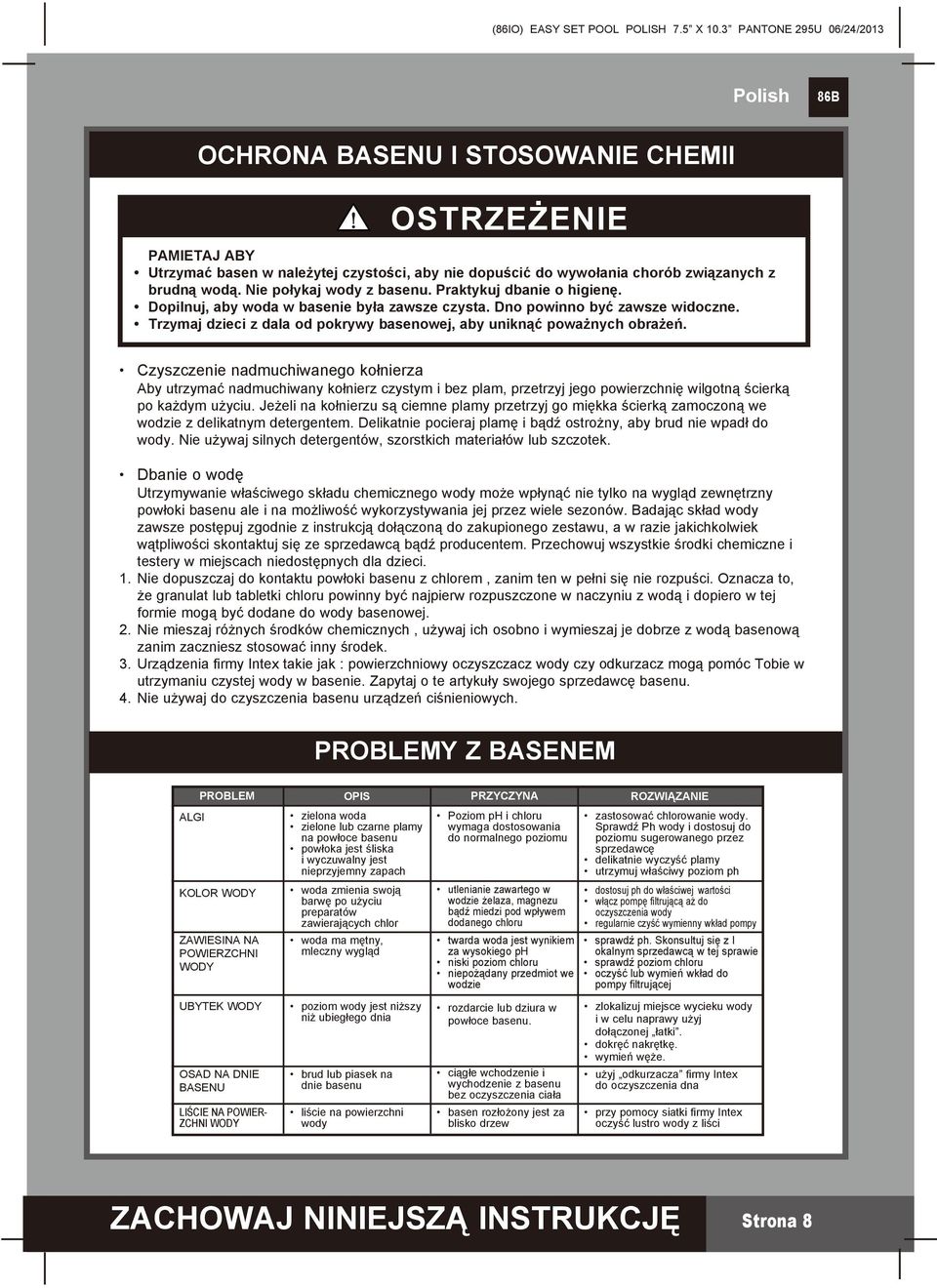 Czyszczenie nadmuchiwanego kołnierza Aby utrzymać nadmuchiwany kołnierz czystym i bez plam, przetrzyj jego powierzchnię wilgotną ścierką po każdym użyciu.