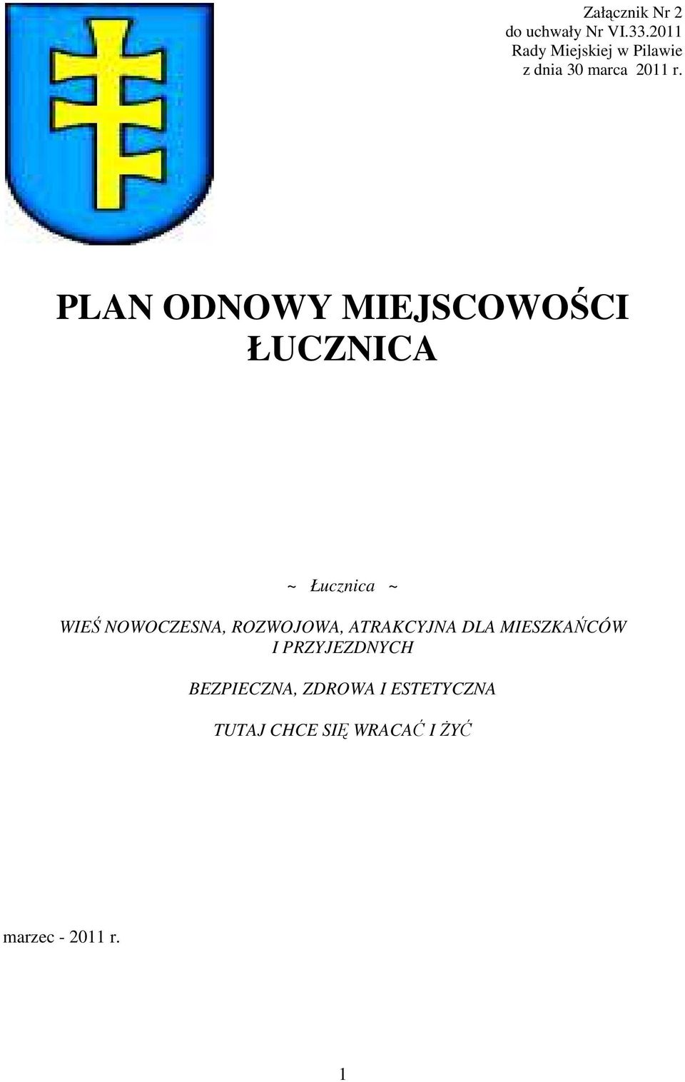 PLAN ODNOWY MIEJSCOWOŚCI ŁUCZNICA ~ Łucznica ~ WIEŚ NOWOCZESNA,