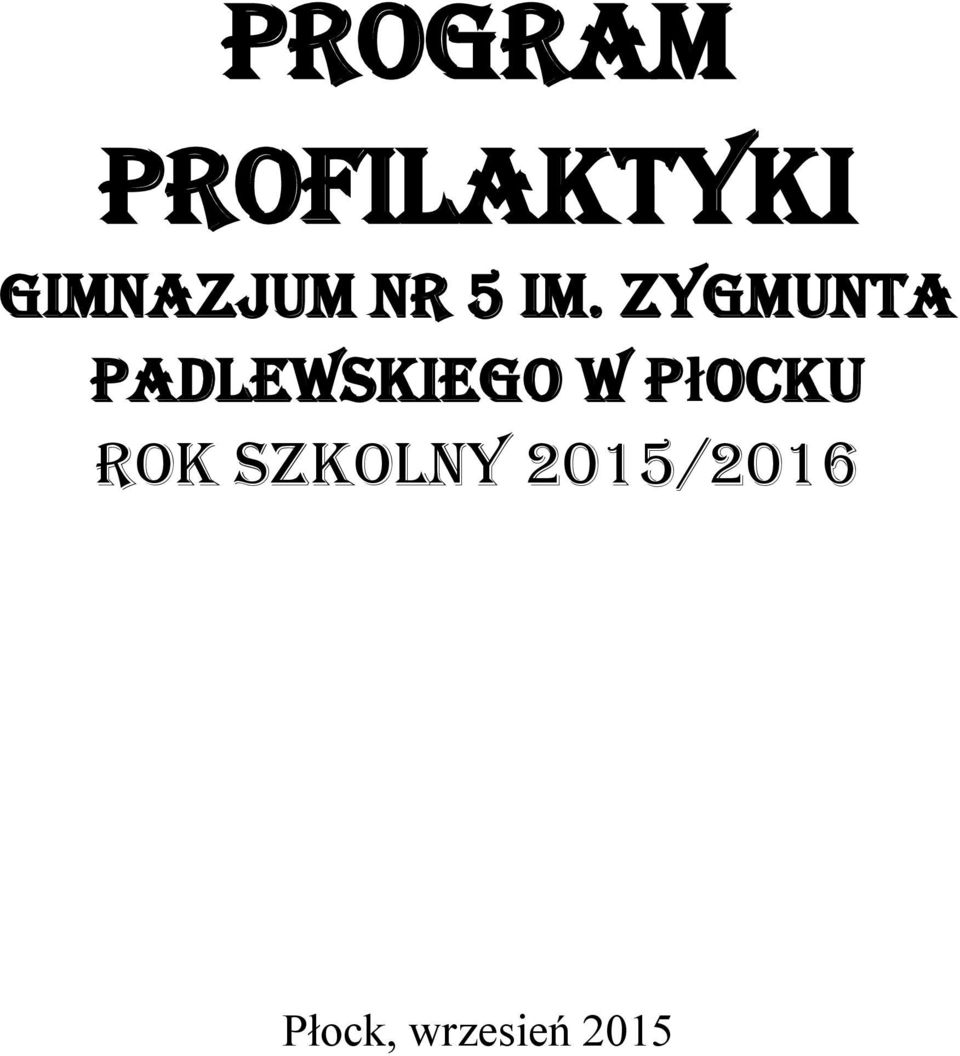 Zygmunta Padlewskiego w