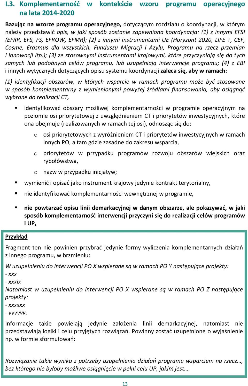 Azylu, Programu na rzecz przemian i innowacji itp.