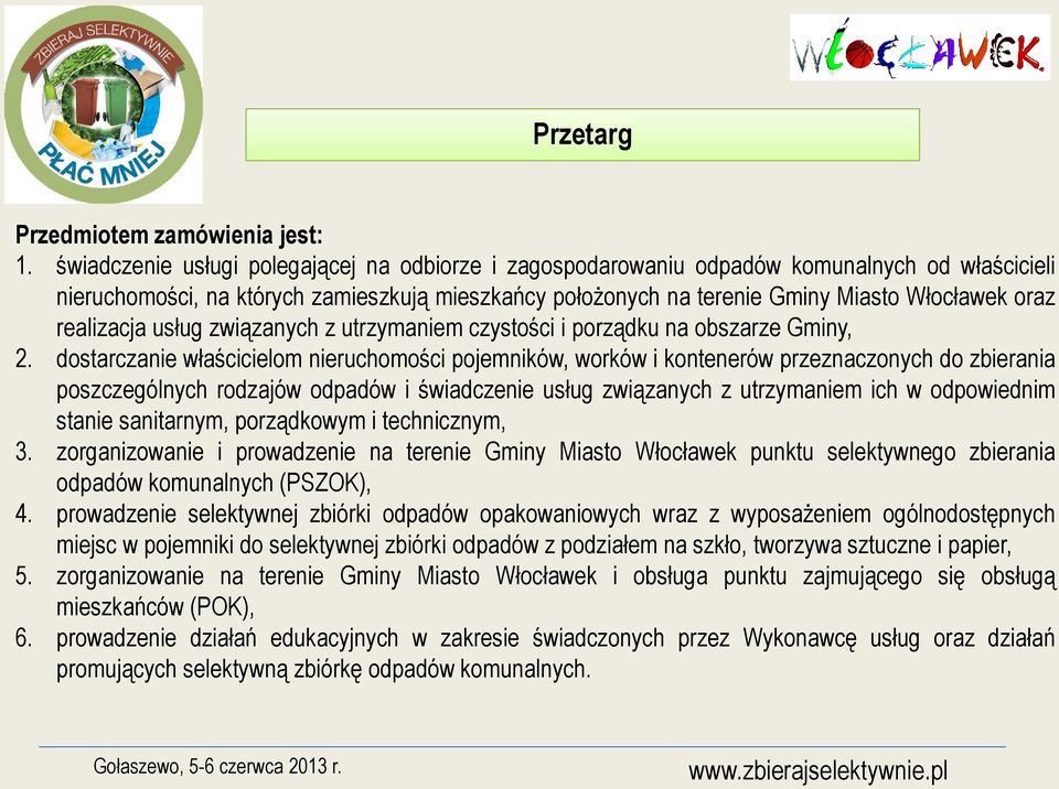 realizacja usług związanych z utrzymaniem czystości i porządku na obszarze Gminy, 2.