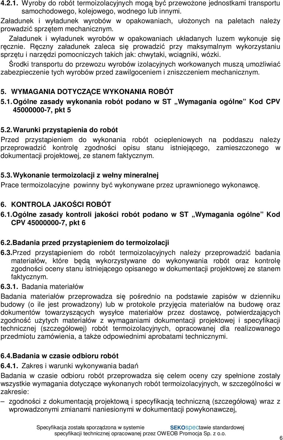 R czny za adunek zaleca si prowadzi przy maksymalnym wykorzystaniu sprz tu i narz dzi pomocniczych takich jak: chwytaki, wci gniki, wózki.