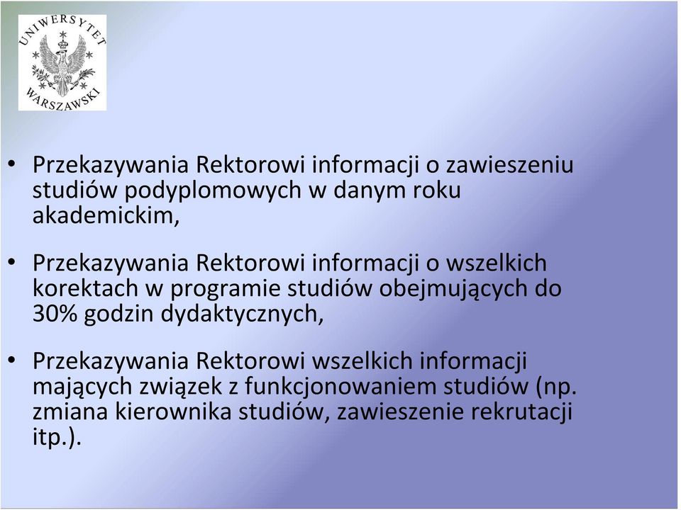 obejmujących do 30% godzin dydaktycznych, Przekazywania Rektorowi wszelkich informacji