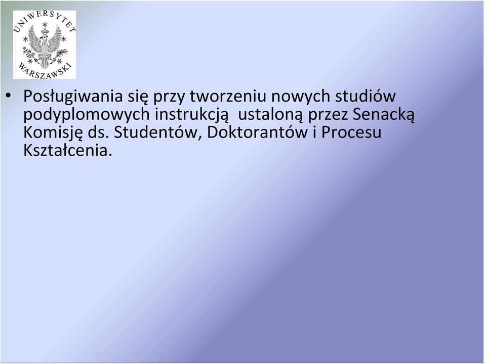 instrukcją ustaloną przez Senacką