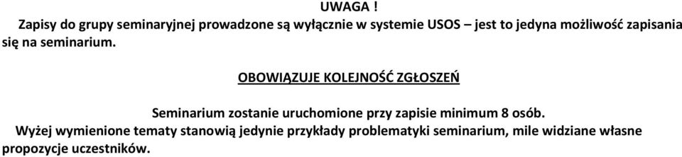 możliwość zapisania się na seminarium.