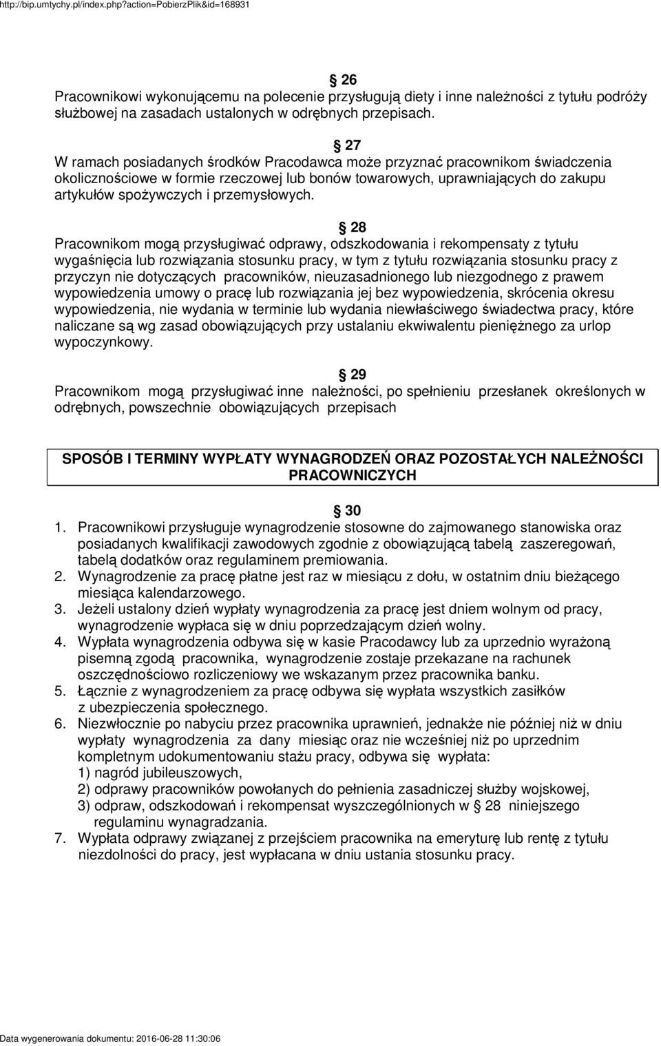 28 Pracownikom mog przys ugiwa odprawy, odszkodowania i rekompensaty z tytu u wyga ni cia lub rozwi zania stosunku pracy, w tym z tytu u rozwi zania stosunku pracy z przyczyn nie dotycz cych