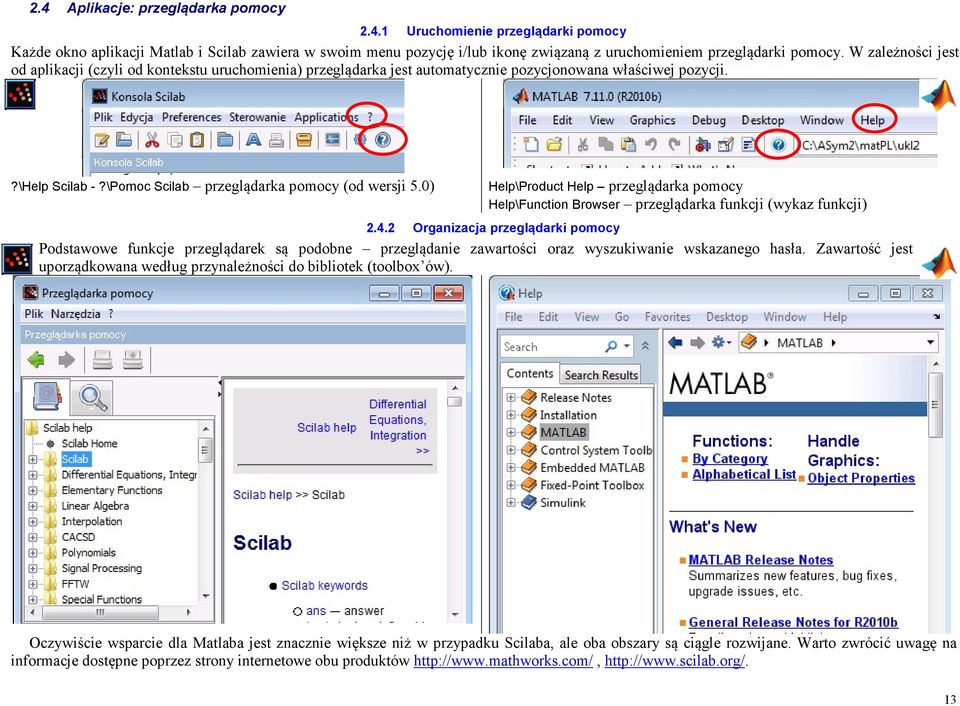 0) Help\Product Help przeglądarka pomocy Help\Function Browser przeglądarka funkcji (wykaz funkcji) 2.4.