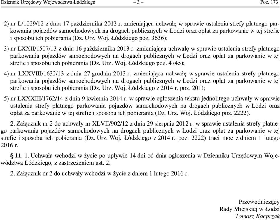 4) nr LXXVIII/1632/13 z dnia 27 grudnia 2013 sp strefie i sposobu ich pobierania (Dz. Urz. 2014 r. poz.