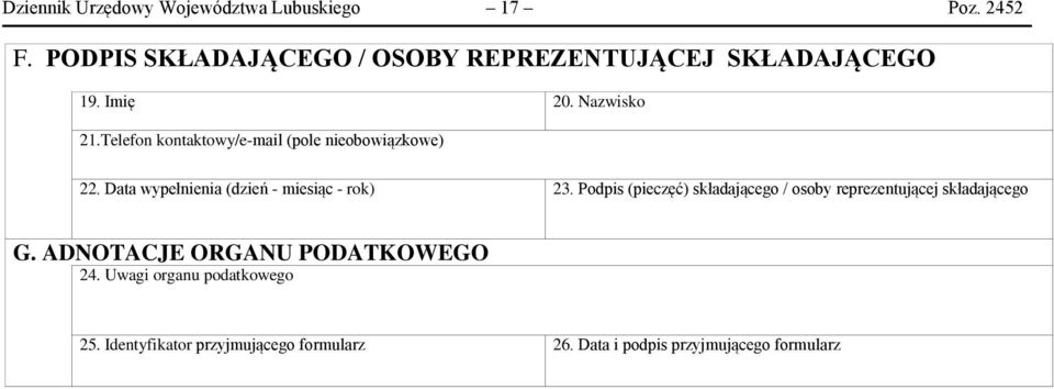 Telefon kontaktowy/e-mail (pole nieobowiązkowe) 22. Data wypełnienia (dzień - miesiąc - rok) 23.