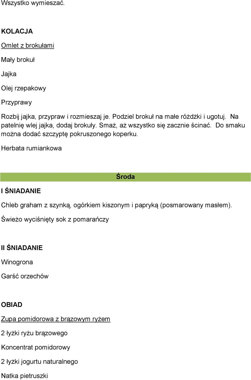 Do smaku można dodać szczyptę pokruszonego koperku.