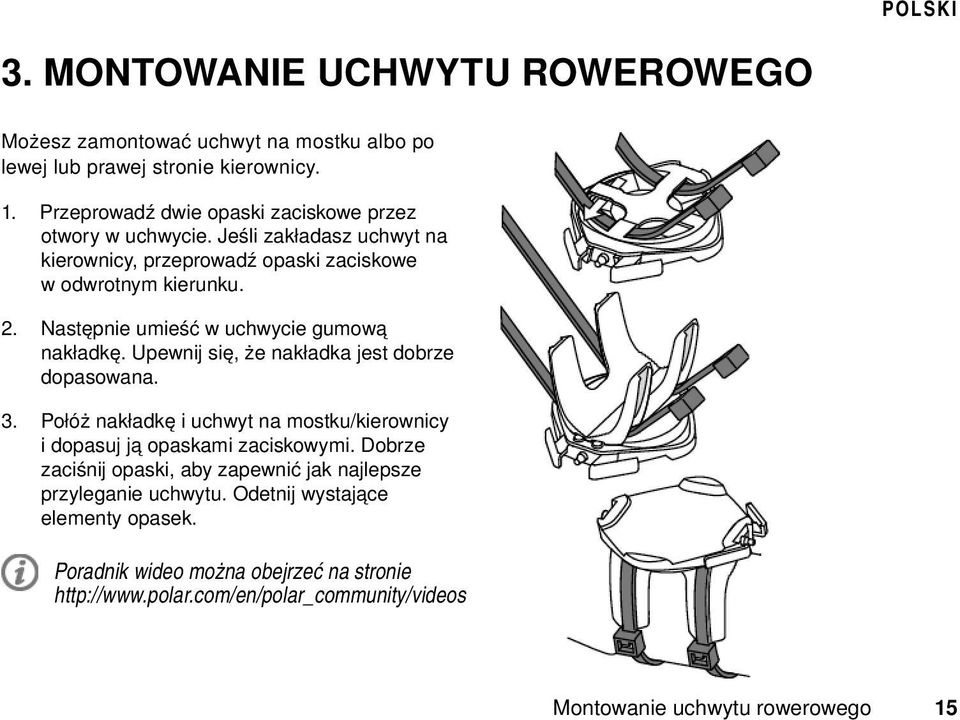 Następnie umieść w uchwycie gumową nakładkę. Upewnij się, że nakładka jest dobrze dopasowana. 3.