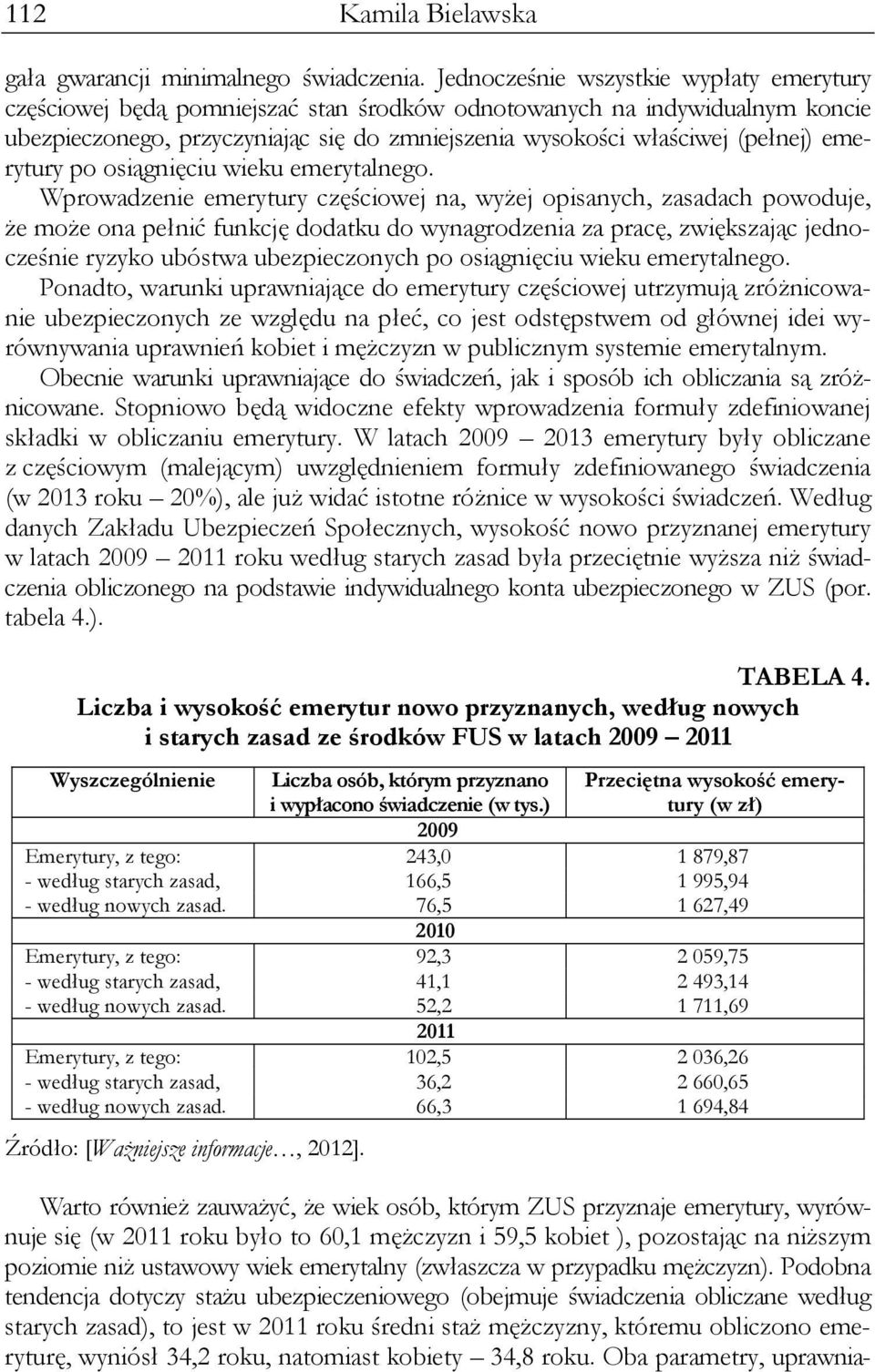 emerytury po osiągnięciu wieku emerytalnego.