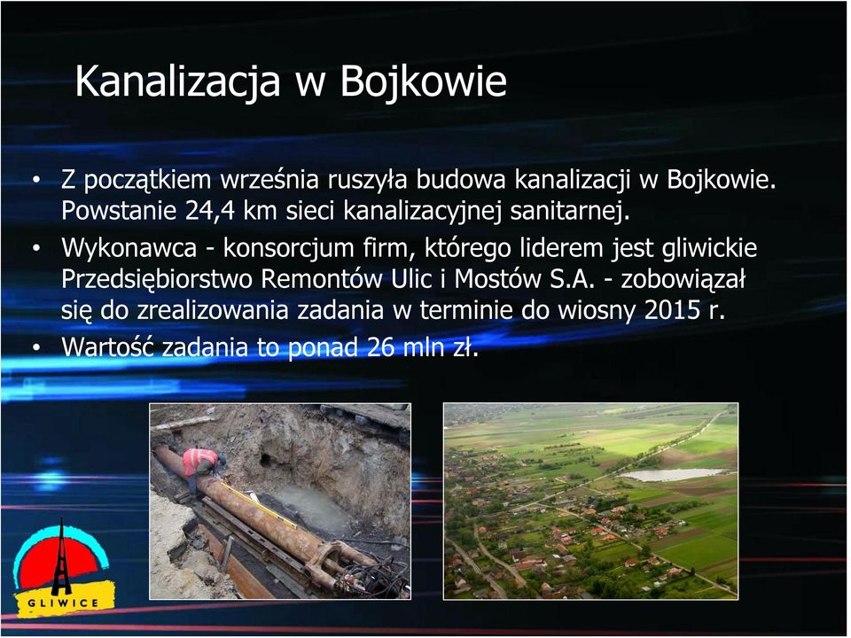 Wykonawca - konsorcjum firm, którego liderem jest gliwickie Przedsiębiorstwo Remontów